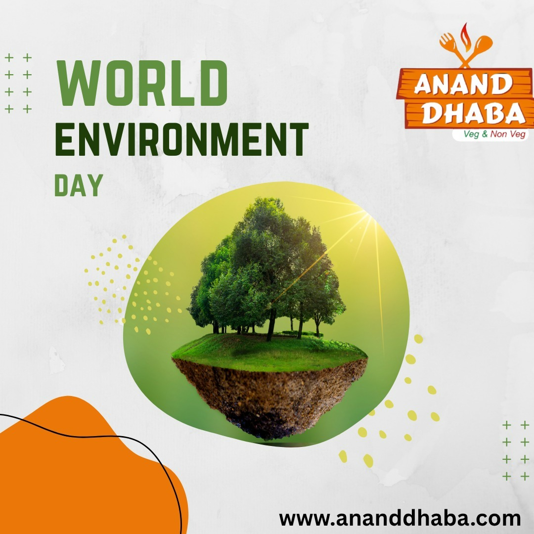 Celebrate World Environment Day with Anand Dhaba!